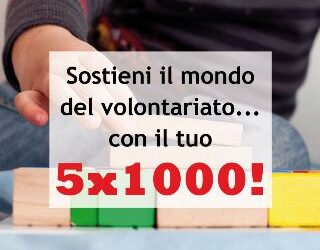 Il tuo 5×1000 al volontariato