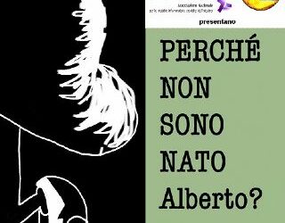 Perché non sono nato Alberto?