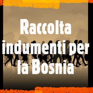 Raccolta Indumenti per la Bosnia