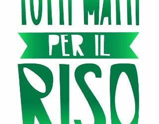 Tutti matti per il riso