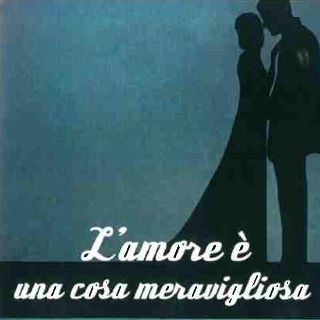 L’amore è una cosa meravigliosa