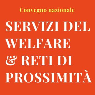 Servizi del Welfare e reti di prossimità