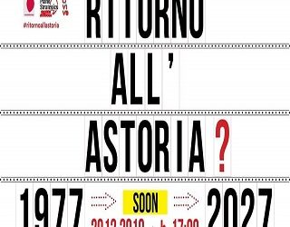 Ritorno all’Astoria?