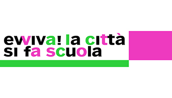 Evviva! la città si fa scuola