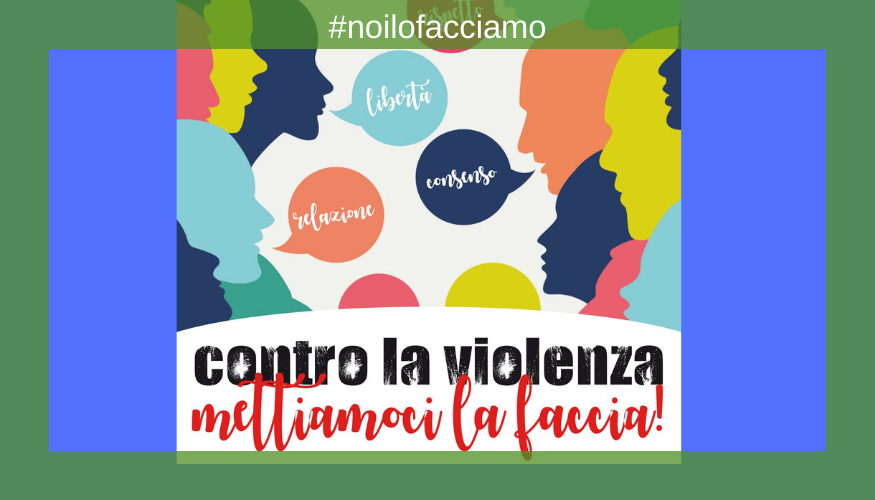 Contro la violenza: mettiamoci la faccia