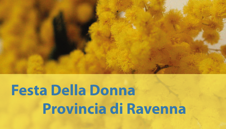L’otto: 8 marzo in provincia di Ravenna