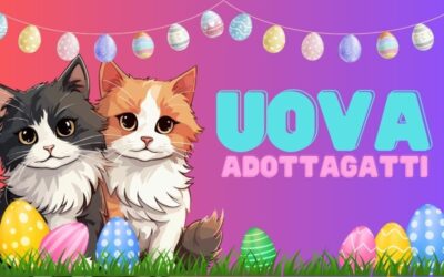 Uova di pasqua degli Adottagatti