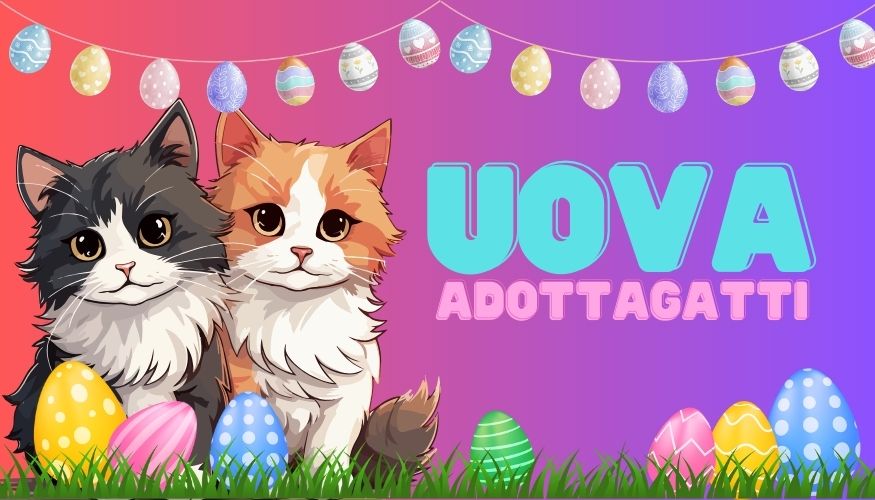 Uova di pasqua degli Adottagatti