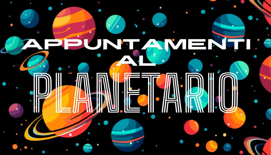 Appuntamenti al Planetario