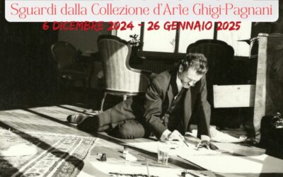 Sguardi dalla Collezione d’Arte Ghigi-Pagnani