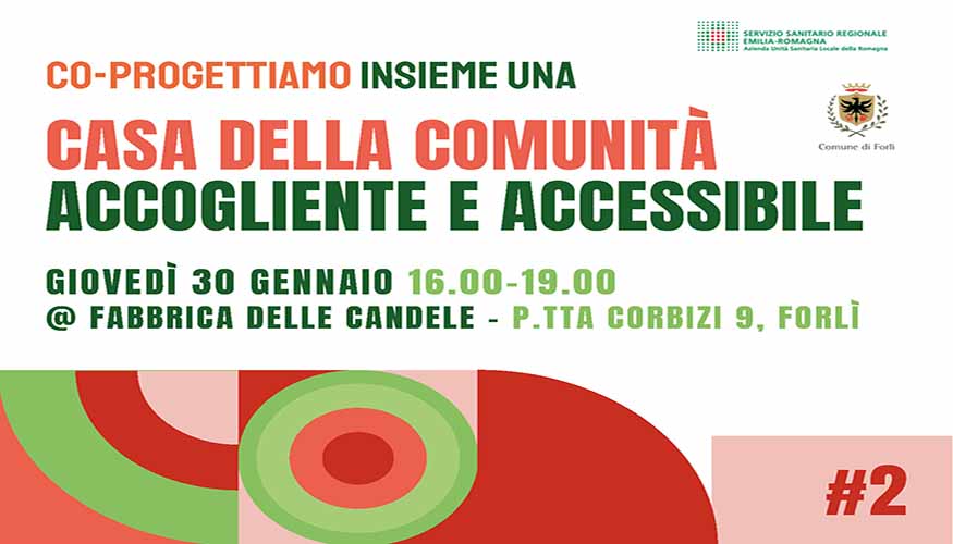 Co-progettiamo insieme la Casa della Comunità di Forlì
