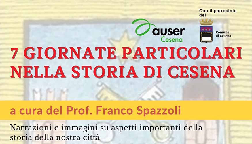 7 giornate particolari nella storia di Cesena