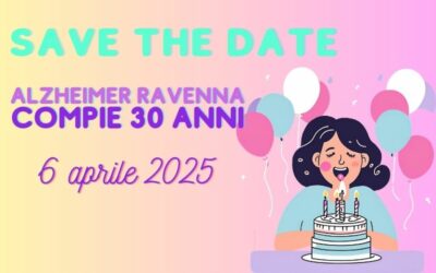 30 anni di Alzheimer Ravenna: save the date