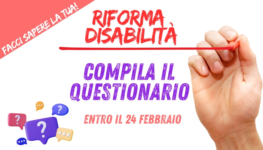 Riforma disabilità: facci sapere la tua
