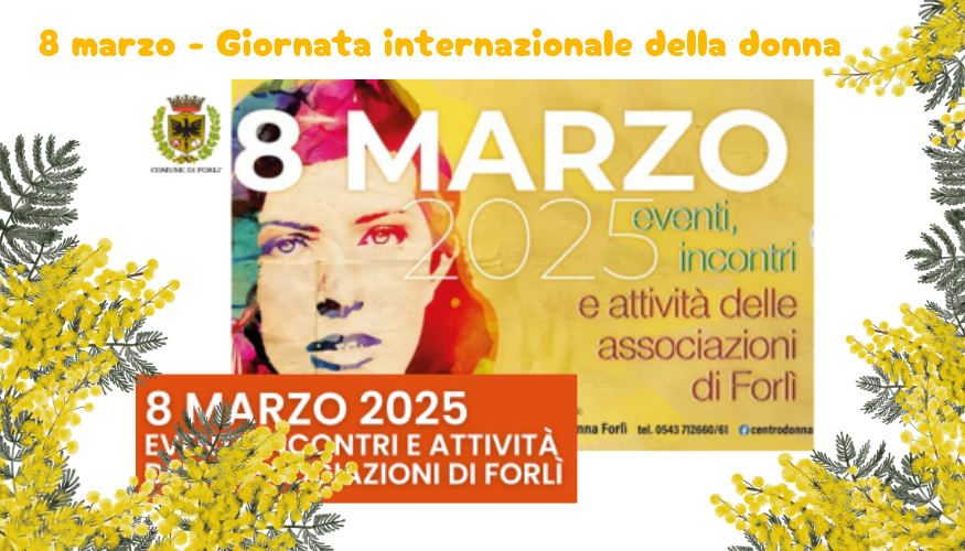 Forlì: gli eventi per l’8 marzo 2025