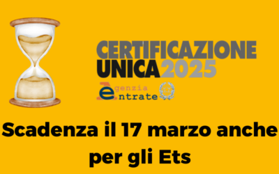 Entro il 17 marzo la certificazione unica 2025 (anche per il non profit)