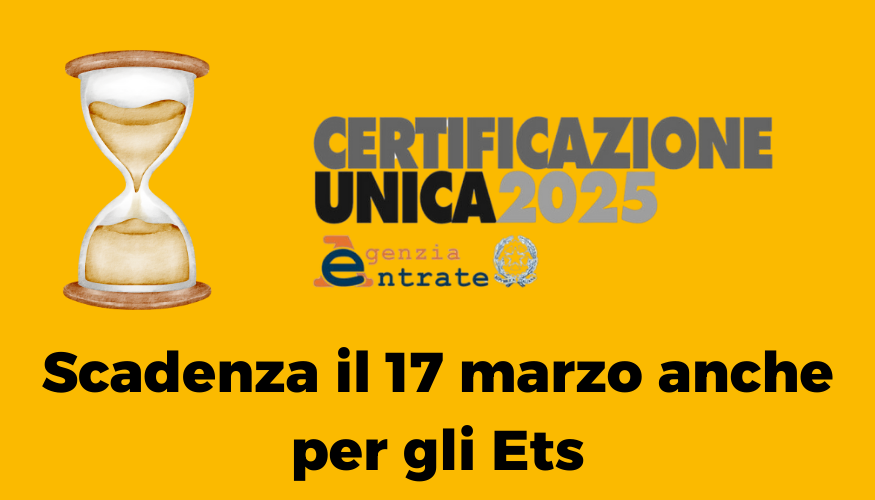 Entro il 17 marzo la certificazione unica 2025 (anche per il non profit)