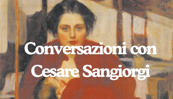 Conversazioni con Cesare Sangiorgi