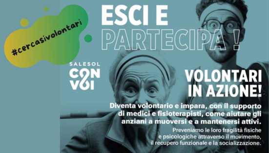 Esci e partecipa! Volontari in azione!