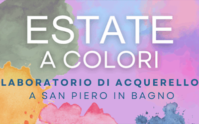 Estate a colori a San Piero in Bagno