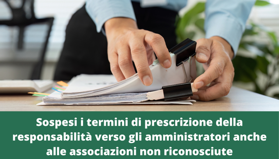 Sospesi i termini di prescrizione della responsabilità verso gli amministratori 