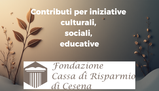 Contributi Fondazione Cassa di Risparmio di Cesena