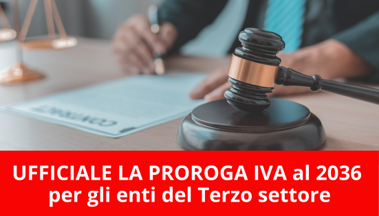 Ufficiale la proroga Iva decennale e altre novità per il Terzo settore