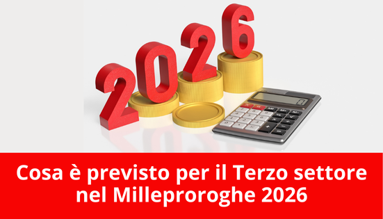 Cosa è previsto per il Terzo settore nel Milleproroghe 2026