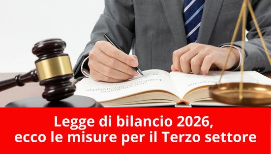 Legge di bilancio 2026, ecco le misure per il Terzo settore