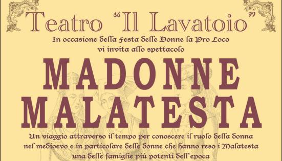 Madonne Malatesta e… teatro