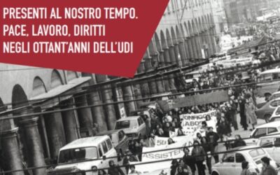 Presenti al nostro tempo: 80 anni di Udi