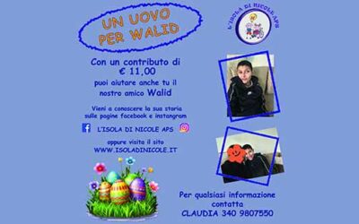 Uova Solidali dell’Isola di Nicole per sostenere il piccolo Walid