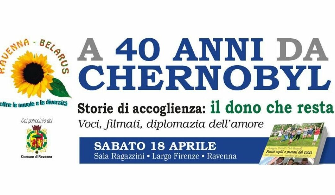 A 40 anni da Chernobyl: storie di accoglienza