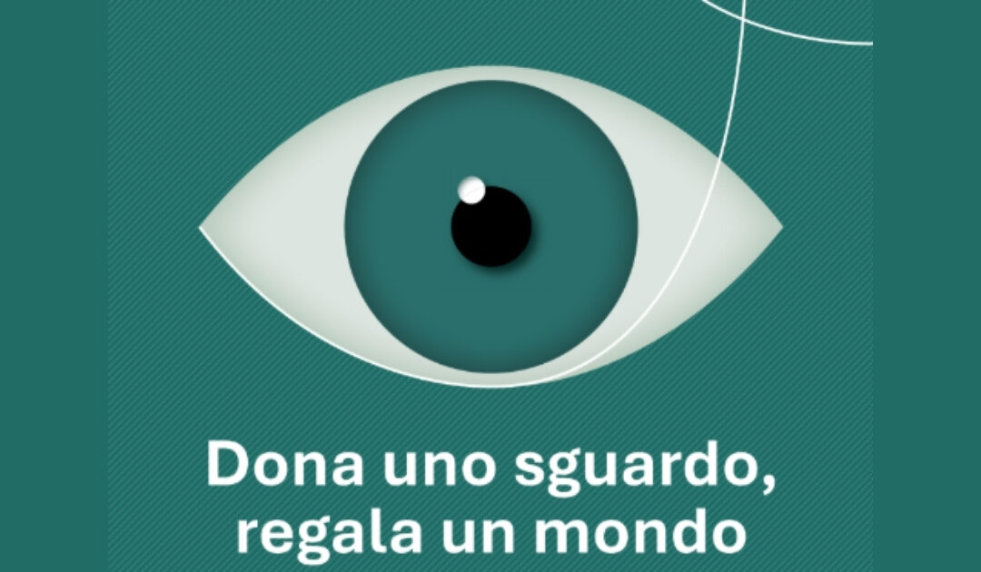 Dona uno sguardo, regala un mondo