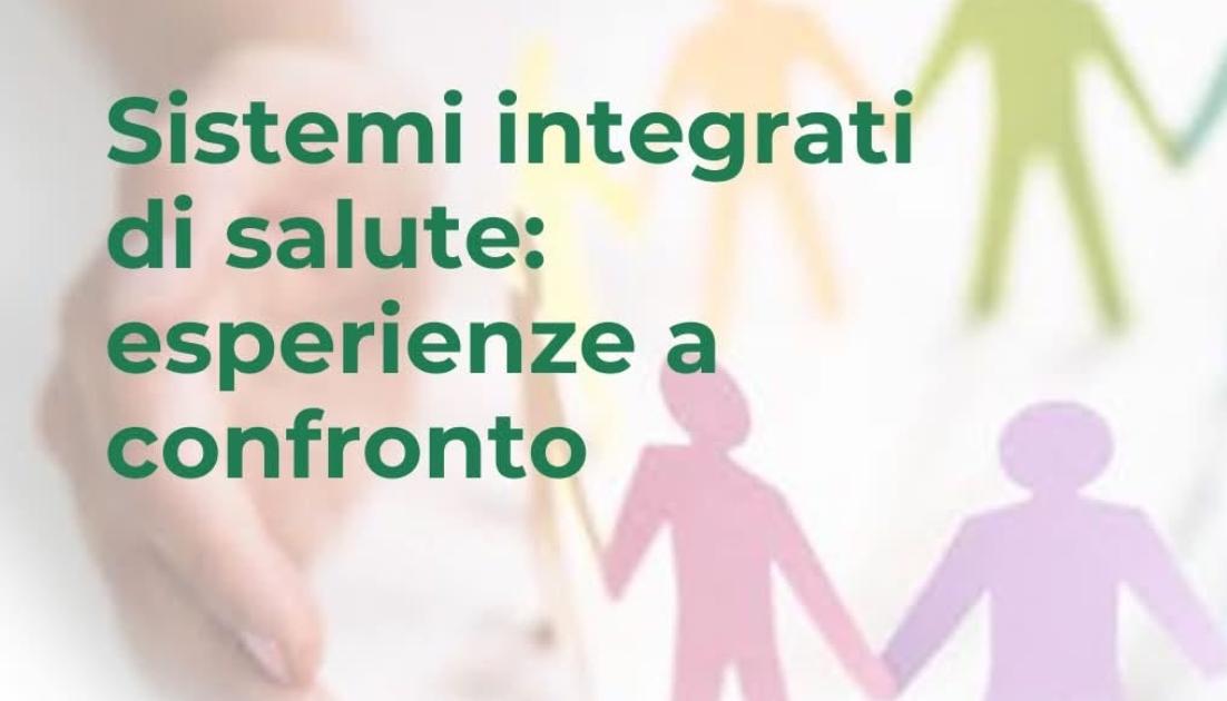 Sistemi integrati di salute: esperienze a confronto su sfondo con sagome umane che si tengono per mano.